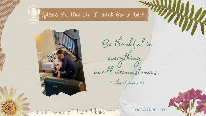 How Can I Thank God in This?