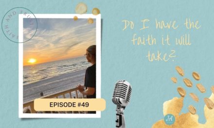 Do I Have The Faith it Will Take?
